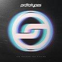 The Prototypes feat Lowes - Reason