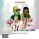 Iconzy Fiack feat. Gemini - Born You Well (Remix)