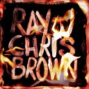 Ray J Chris Brown - Fuck Them Hoes