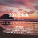 Edo Denova feat T th Andi Nigel Stately Mad… - Smells Like Teen Spirit Remix
