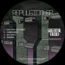 Repulsion - Easy On The Syrup