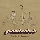 Grandadbob - Soul in Your Salad