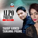 Tamanna Prome Tausif Ahmed - Alpo Porichoy