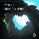 Ryangel - Stole My Heart
