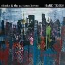 Olenka The Autumn Lovers - Hard Times
