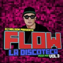 DJ Nelson - Flow la Discoteca Mega Mix Vol 3
