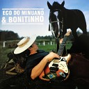Eco Do Minuano Bonitinho - Minha Louca