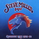 Steve Miller Band - Keep On Rocking Me Baby