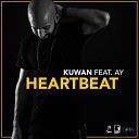 Kuwan feat AY - Heartbeat Radio Edit