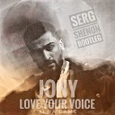JONY Alwa Game - Love Your Voice Serg Shenon Bootleg Radio…