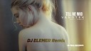 Vanotek feat Eneli - Vanotek feat Eneli Tell Me Who DJ Elemer…