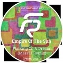 Empire Of The Sun - Walking On A Dream Mars3ll Radio Edit