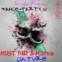 MUST DIE! & Mantis - Culture