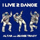 Altar Jeanie Tracy - I Live 2 Dance