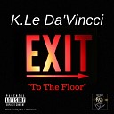 K Le DaVincci - To The Floor
