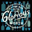 The Glorious North - No One Tonight
