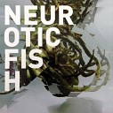 Neuroticfish - Rose