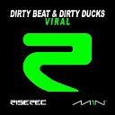 Dirty Beat Dirty Ducks - Viral Radio Edit