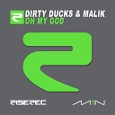 Dirty Ducks & Malik - Oh My God (Dj Alles Max Mash up)