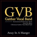 Gaither Vocal Band - Away in a Manger Original Key Performance Track Without Background…