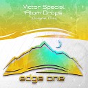 Victor Special - Atom Drops
