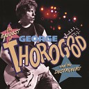 George Thorogood - Bad To The Bone (жахнула ностальгия, поставил эту песню на звонок телефона по умолчанию. саундтрек из Терминатор-2)