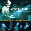 Mose Allison - Don t Forget To Smile Live