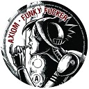 Axiom - Funky Fucker
