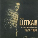Petr Maria Lutka - Pavouk Live