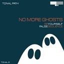 No More Ghosts - Be Yourself