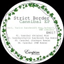 Strict Border - Cannibal Carlos Sanchez Dj Ray Remix