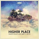 Dimitri Vegas Like Mike Feat Ne Yo - Higher Place Afrojack Extended Remix