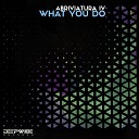 Abriviatura IV - What You Do Original Mix