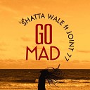 Shatta Wale feat Joint 77 - Go Mad