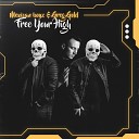 Greg Gold Mexican Boyz - Free Your High Extended Mix