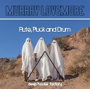 Murray Lovemore - Flute Pluck and Drum