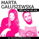 Marta Ga uszewska feat Malik Montana - Nie M w Mi Nie Dj Frodo Remix