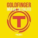 Goldfinger - Mueve Tu Culito Radio Version