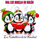 Los Caballeros De La Navidad - A la Nanita Nana