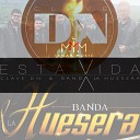 Clave DN los del Contrapeso feat Banda La… - Esta Vida