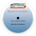 The Creatures - Believe in Yourself Special Remix