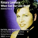 Kimara Lovelace - When Can Our Love Begin Earl TuTu John Khan Dj Spen One Kiss…