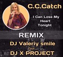 C C Catch - I Can Lose My Heart Tonight DJ X Project DJ Valeriy Smile Remix 2017…
