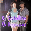 DJ Satellit Karina - Судьба Tonada Club Miх