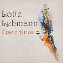 Lotte Lehmann - Ariadne auf Naxos Act 1 Sie atmet leicht es gibtein…