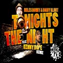 Miles Bonny Bobby Blunt feat Kenny Dope - Tonight s the Night Kenny Dope Edit