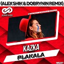 Kazka - Плакала Alex Shik Dobrynin Remix
