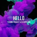 Techno Project DJ Geny Tur - Hello