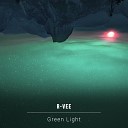 R Vee - Green Light