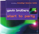 Gavin Brothers - Start To Party Brooklyn Bounc